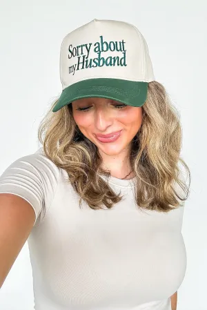 Sorry About My Husband Embroidered Hat